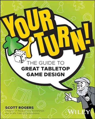 Libro: Your Turn!: The Guide To Great Tabletop Game Design