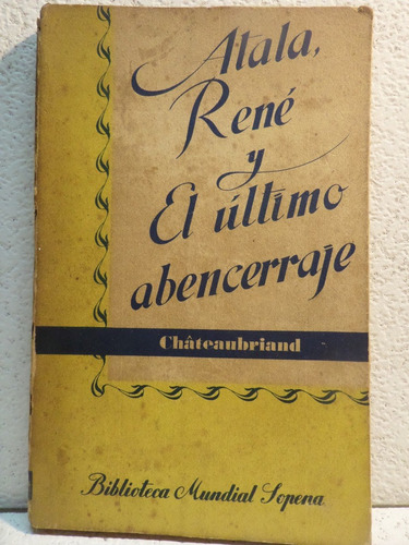 Atala Rene Y El Ultimo Abencerraje, F Chateaubriand,1941