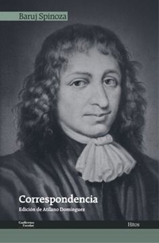 Baruch Spinoza Correspondencia. Edición Emiliano Dominguez