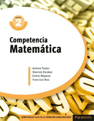 Competencia Clave: Competencia Matemãâ¡tica Nivel 2, De Escobar , Dionisio. Editorial Ediciones Paraninfo, S.a, Tapa Blanda En Español