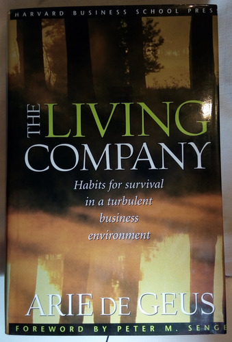 The Living Company  - Arie De Geus - Hbs Press 