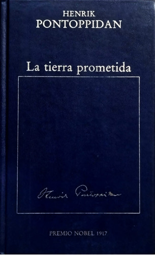 Henrik Pontoppidan La Tierra Prometida Premio Nobel 1917