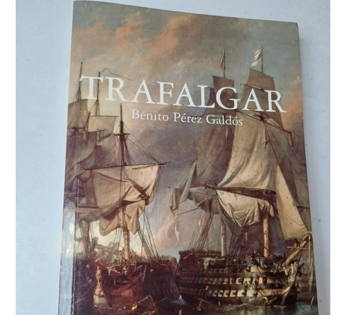 Trafalgar   Benito Pérez Galdós  (ed.arlanza)