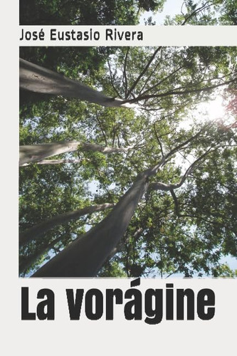 Libro: La Vorágine (spanish Edition)