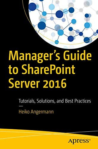 Libro: Managers Guide To Sharepoint Server 2016: Tutorials,
