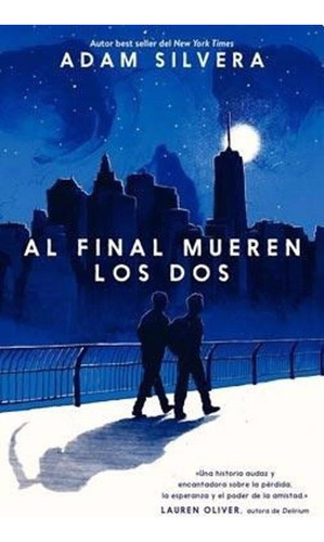 Libro Al Final Mueren Los Dos - Silvera, Adam