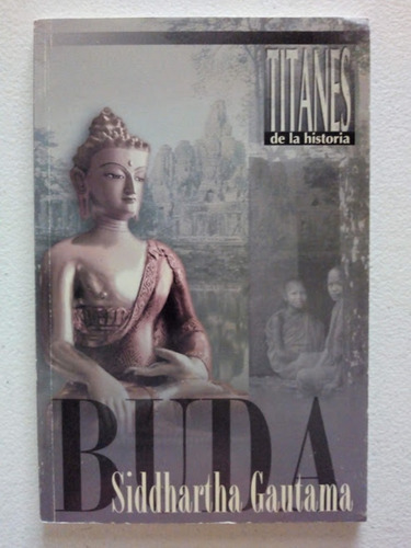 Buda Siddartha Gautama - Titanes De La Historia - Pilar Obón (Usado)