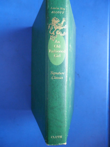 An Old Fashioned Girl (ingles Como Nuevo) Alcott Louisa / (Usado)