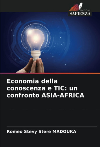 Libro: Economia Della Conoscenza E Tic: Un Confronto Asia-af