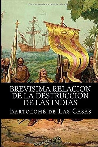 Libro : Brevisima Relacion De La Destruccion De Las Indias 