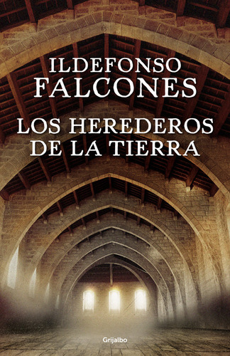 Libro Los Herederos De La Tierra - Falcones, Ildefonso