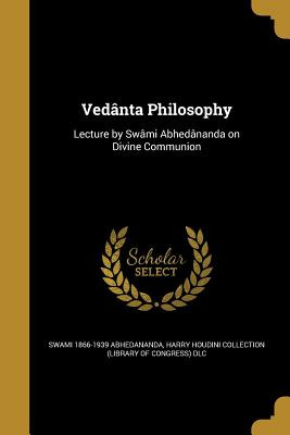 Libro Vedã¢nta Philosophy - Abhedananda, Swami 1866-1939