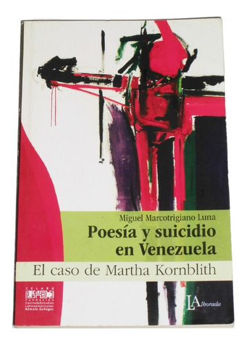 Poesia Y Suicidio En Venezuela: El Caso De Martha Kornblith