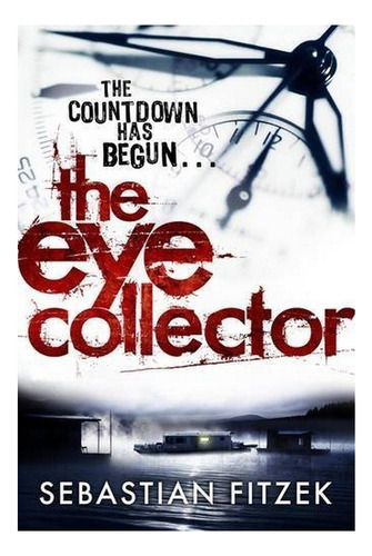 The Eye Collector - Sebastian Fitzek. Eb3