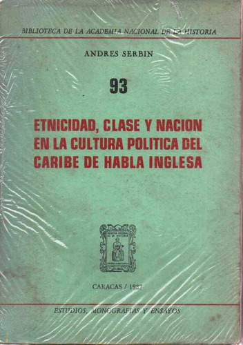 Etnicidad Clase Y Nacion En La Cultura Politica Del Caribe 