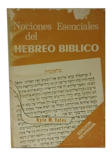 Nociones Esenciales Del Hebreo Bíblico, De Yates, Unico!!