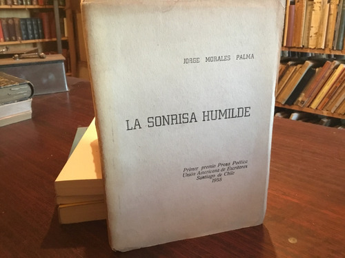 La Sonrisa Humilde - Jorge Morales Palma - Valpo 1958