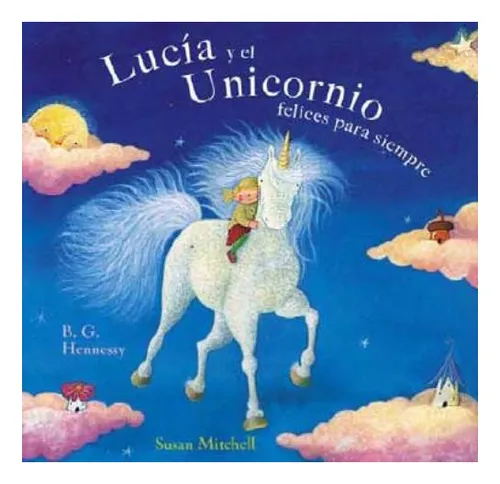 Lucia Y El Unicornio Felices Para Siempre