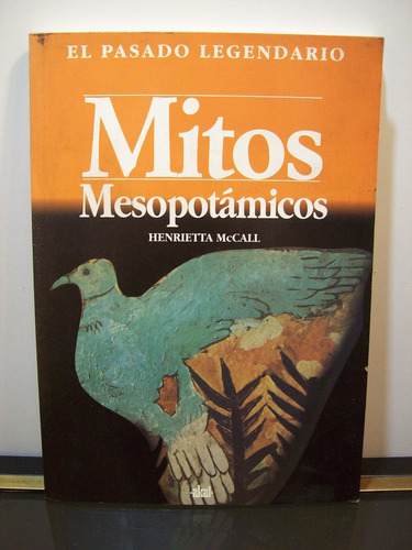 Adp Mitos Mesopotamicos Henrietta Mccall / Ed. Akal 1999