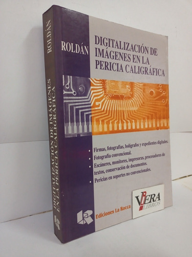 Digitalización De Imágenes En La Pericia Caligráfica. Roldán