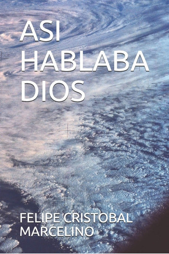 Libro Asi Hablaba Dios (spanish Edition)