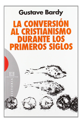 Libro: La Conversión Al Cristianismo Durante Los Primeros (s