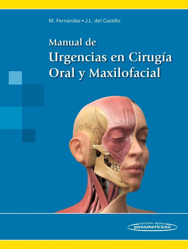 Manual De Urgencias En Cirugía Oral Y Maxilofacial Ed. 2018 