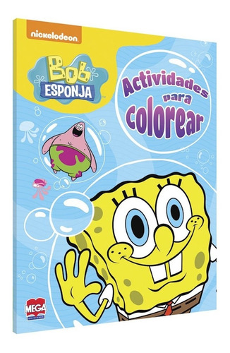 Colorea Bob Esponja: Debajo del Mar, de Stephen Hillenburg. Serie Actividades para Colorear Editorial Nueva Imagen, edición papel en español