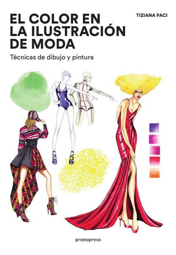 Color En La Ilustracion De Moda,el Tecnicas De Pintura Y ...
