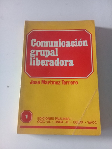 Comunicación Grupal Liberadora, José Martínez Terrero