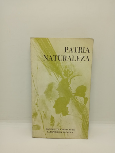 Patria Naturaleza - Documentos Expedición Botánica 