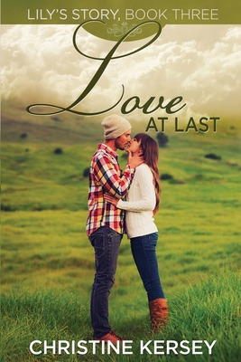 Libro Love At Last: (lily's Story, Book 3) - Kersey, Chri...