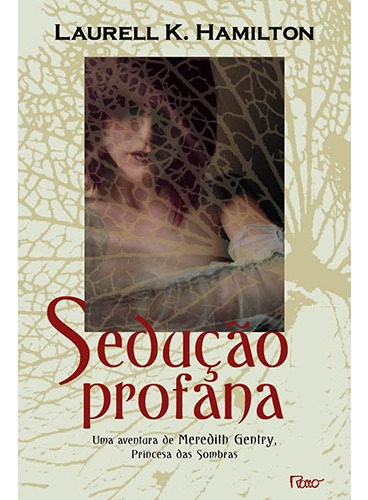 Sedução profana, de Hamilton, Laurell K.. Editorial Editora Rocco Ltda, capa mole em português, 2009