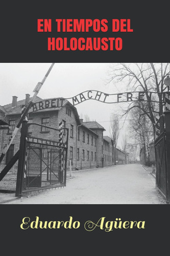 Libro: En Tiempos Del Holocausto: ¿qué Le Impulsó Al Hombre