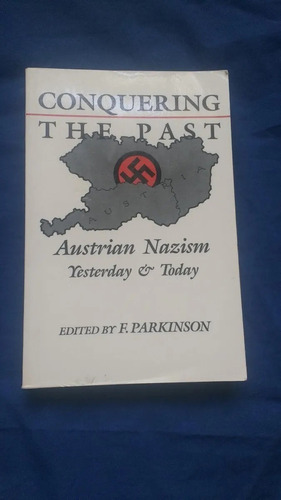 Conquering The Past - Austrian Nazism - Yerterday & Today