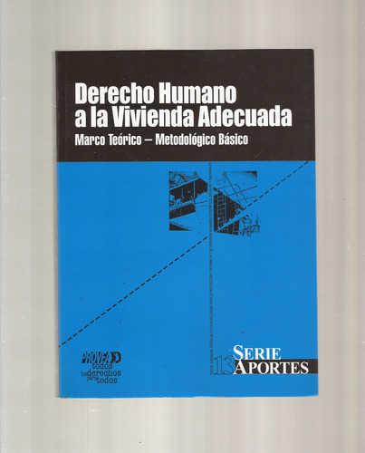 Derecho Humano A La Vivienda Adecuada / \