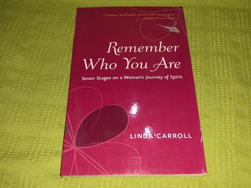 Remember Who You Are - Linda Carroll - Conari Press