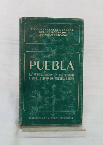 Puebla La Evangelizacion En El Presente Y En El Futuro De Am