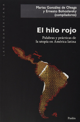 Libro Hilo Rojo - Practicas De Utopia- M.  De Oleaga Paidos