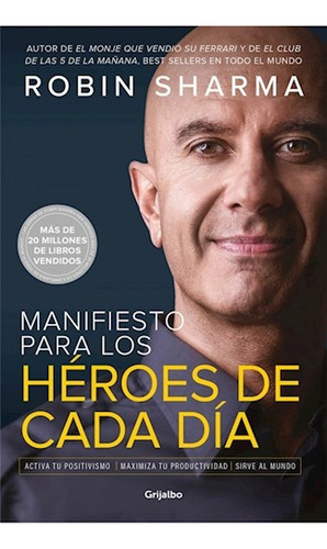 Manifiesto * Para Los Heroes De Cada Dia - Sharma Robin