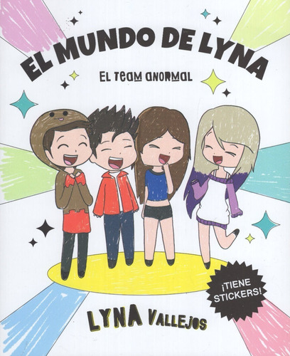 Libro: El Mundo De Lyna: El Team Anormal / Lyna Vallejos