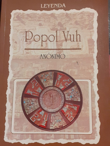 Popol Vuh - Anónimo