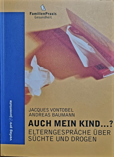 Auch Mein Kind? J. Vontobel / A. Baumann (gesundheit) 