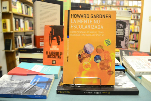 La Mente No Escolarizada. Howard Gardner. 