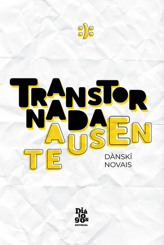Transtornada ausente, de Novais, Dànski. Editorial Editora Devires Eireli, capa mole em português, 2021