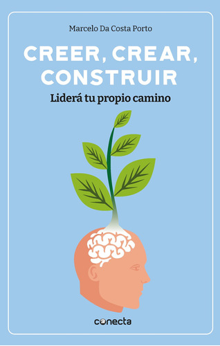 Creer, Crear, Construir - Marcelo Da Costa