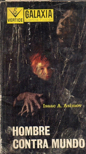 Isaac Asimov - Hombre Contra Mundo