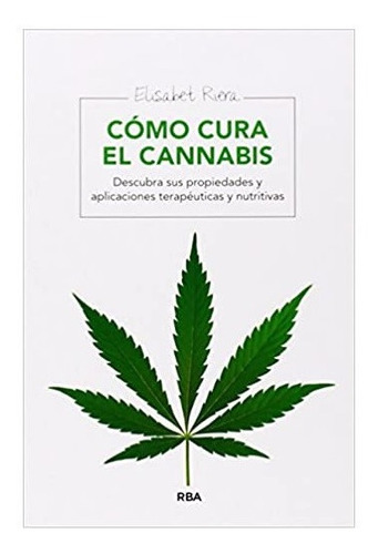 Cómo Cura El Cannabis Elisabet Riera Libro Nuevo