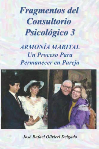 Fragmentos Del Consultorio Psicologico 3: Armonia Marital Un