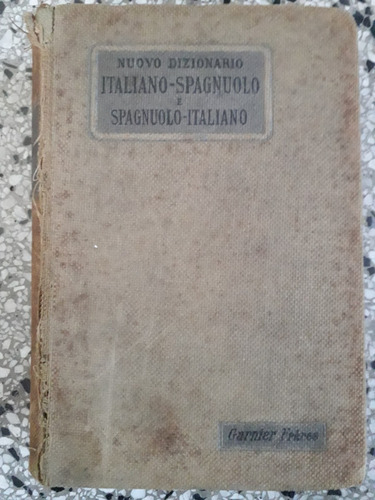 Dizionario Italiano Spagnuolo Español 1912 Diccionario 1110p